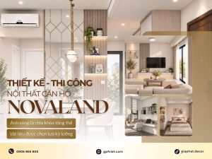 Thiết kế nội thất căn hộ chung cư Novaland Nhà Bè